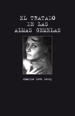 El Tratado de las Almas Gemelas (eBook, ePUB) - Leroy, Charlie Levi