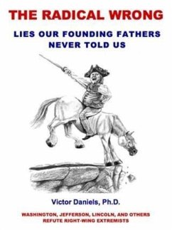 Cover Radical Wrong: Lies Our Founding Fathers Never Told Us (eBook, ePUB)