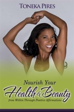 Cover Nourish Your Health and Beauty from Within Through Positive Affirmations (eBook, ePUB)