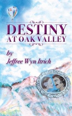 Destiny at Oak Valley (eBook, ePUB) - Itrich, Jeffree Wyn