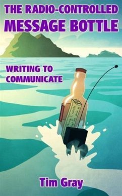 Radio-Controlled Message Bottle: writing to communicate (eBook, ePUB) - Gray, Tim