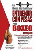 La guia definitiva - Entrenar con pesas para boxeo (eBook, ePUB) La guia definitiva - Entrenar con pesas para boxeo (eBook, ePUB)