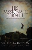 His Passionate Pursuit (eBook, ePUB)