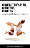 1 Weight Loss Plan, 2 Friends, 3 Weeks (eBook, ePUB)