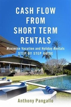 Cash Flow From Short Term Rentals (eBook, ePUB) - Pangallo, Anthony