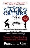 Feasting On Sales Crumbs (eBook, ePUB)