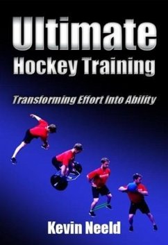 Ultimate Hockey Training (eBook, ePUB) - Neeld, Kevin