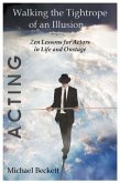 Acting: Walking the Tightrope of an Illusion (eBook, ePUB)