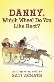 Danny, Which Wheel Do You Like Best? (eBook, ePUB)
