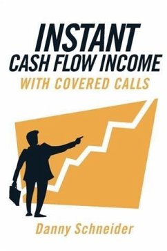 Cover Instant Cash Flow Income With Covered Calls (eBook, ePUB)