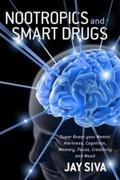 Nootropics and Smart Drugs (eBook, ePUB) - Siva, Jay