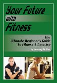 Your Future with Fitness (eBook, ePUB)
