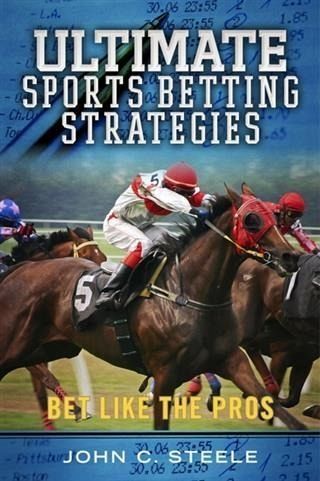 Ultimate Sports Betting Strategies (eBook, ePUB)
