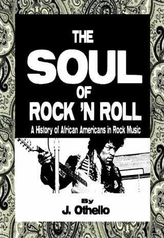Soul of Rock 'N Roll: A History of African Americans in Rock Music (eBook, ePUB) Soul of Rock 'N Roll: A History of African Americans in Rock Music (eBook, ePUB)