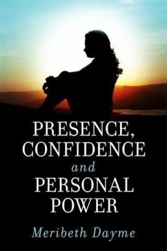 Presence, Confidence and Personal Power (eBook, ePUB) - Dayme, Meribeth