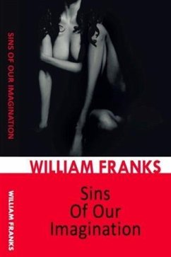 Sins Of Our Imagination (eBook, ePUB) - Franks, William