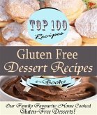 Top 100 Gluten Free Dessert Recipes (eBook, ePUB)