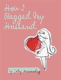 How I Bagged My Husband (eBook, ePUB)