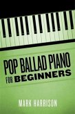 Pop Ballad Piano for Beginners (eBook, ePUB)