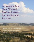 Common Man (Ikce Wicasa) Modern Lakota Spirituality and Practice (eBook, ePUB)