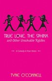 True Love, the Sphinx, and Other Unsolvable Riddles (eBook, ePUB)