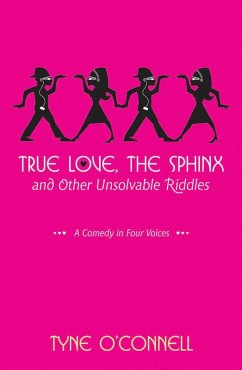 True Love, the Sphinx, and Other Unsolvable Riddles (eBook, ePUB) - O'Connell, Tyne