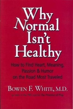Why Normal Isn't Healthy (eBook, ePUB) - MD, Bowen F. White