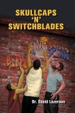 Skullcaps 'n' Switchblades (eBook, ePUB)