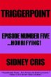 Triggerpoint Episode Number Five...... - Bild 1