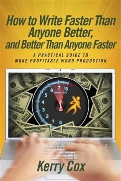 Cover How to Write Faster Than Anyone Better, and Better Than Anyone Faster (eBook, ePUB)