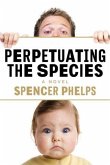 Perpetuating the Species (eBook, ePUB)