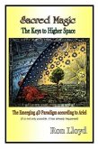 Sacred Magic - The Keys to Higher Space (eBook, ePUB)