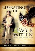 Liberating the Eagle Within (eBook, ePUB)