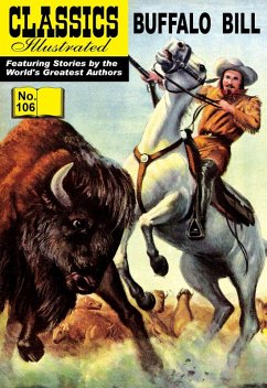 Buffalo Bill (with panel zoom) - Classics Illustrated (eBook, ePUB) - Colonel William Cody