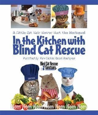 In the Kitchen with Blind Cat Rescue (eBook, ePUB)