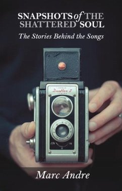 Cover Snapshots of the Shattered Soul: The Stories Behind the Songs (eBook, ePUB)
