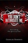 You Don't Intimidate Me (eBook, ePUB)