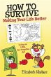 How to Survive, Making Your Life Better... - Bild 1