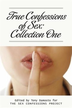 True Confessions of Sex: Collection One (eBook, ePUB) - Damosto, Tony