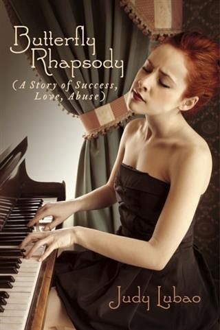 Butterfly Rhapsody (A Story of Success, Love, Abuse) (eBook, ePUB)