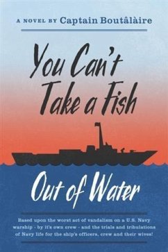 You Can't Take a Fish Out of Water (eBook, ePUB) - Boutalaire, Captain