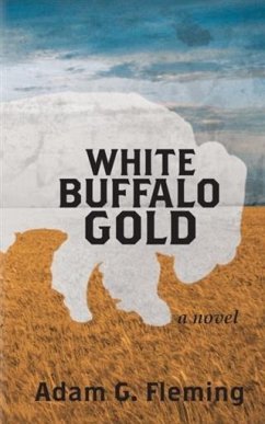 White Buffalo Gold (eBook, ePUB) - Fleming, Adam G.