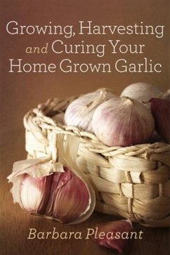 Cover Growing, Harvesting and Curing Your Home Grown Garlic (eBook, ePUB)