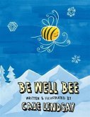 Be Well Bee (eBook, ePUB) Be Well Bee (eBook, ePUB)