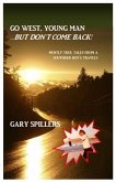Go West, Young Man... But Don't Come Back! (eBook, ePUB)