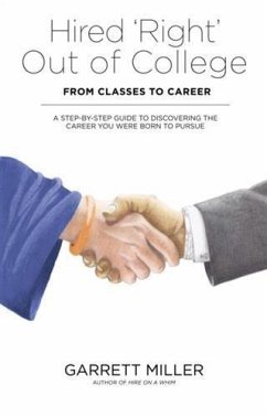 Cover Hired 'Right' Out of College - From Classes to Career (eBook, ePUB)
