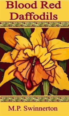 Blood Red Daffodils (eBook, ePUB) - Swinnerton, M. P.