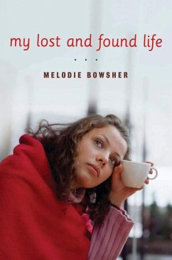 My Lost and Found Life (eBook, ePUB) - Bowsher, Melodie