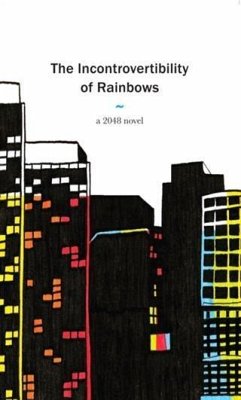 Cover Incontrovertibility of Rainbows (eBook, ePUB)
