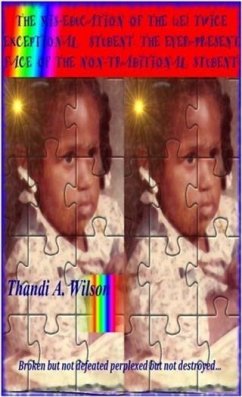 Mis-Education of the (2e) Twice Exceptional Student (eBook, ePUB) - Wilson, Thandi A.